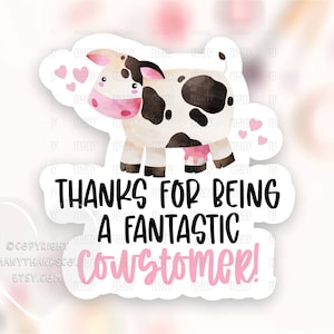Bedankt voor het zijn van een fantastische klant PNG, Cow Pun Small Business Happy Mail Label, Cute Thank You Stickers, Cricut Avery Print Cut SVG