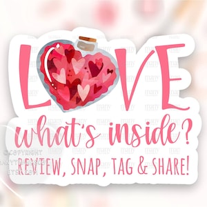 Op de afbeelding: Roze en witte sticker met een hartvormige pot gevuld met rode harten. De tekst "LOVE what's inside?" is geschreven in roze cursief. Onder de tekst staat een copyrightvermelding en de tekst "REVIEW, SNAP, TAG & SHARE!"