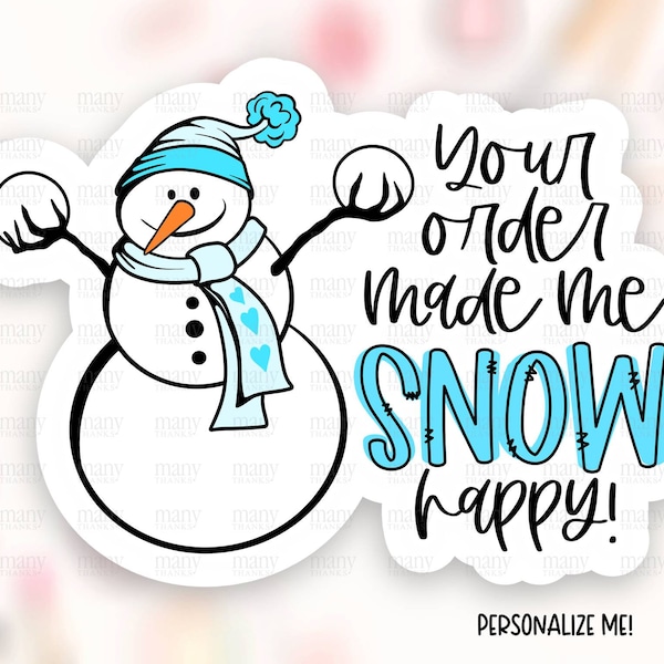 Your Order Made Me So Happy Sticker Download PNG, Funny Winter Snowman Pun Shop Label, Cute Holiday Package Tas, Print Cut Card Template SVG