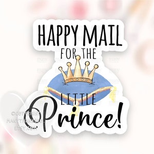 Happy Mail voor de Little Prince Sticker PNG, Blue Small Business Thank You Labels, Boy Crown Package Seals, Cricut Silhouette Print Cut SVG