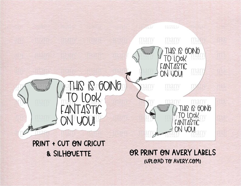 K&ouml;nnte beinhalten: Druckbare Sticker-Vorlage mit einer einfachen Linienzeichnung eines T-Shirts mit dem Text "This is going to look fantastic on you!" Drucken und schneiden Sie auf Cricut oder Silhouette oder drucken Sie auf Avery-Etiketten.