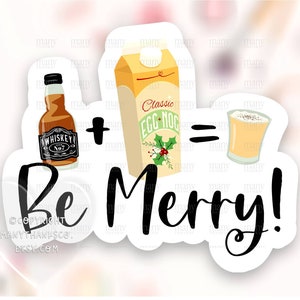 Be Merry Sticker PNG, Eggnog Whiskey Drinks Small Business Label, Mignons sceaux de forfait vacances d’hiver, Télécharger Silhouette Cricut Avery SVG