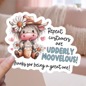 Repeat Customers Small Business Printable Sticker PNG, Funny Cartoon Western Highland Cow Pun Print Cut Shop Marketing Label Template