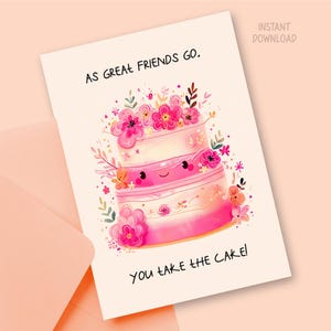 Biglietto di auguri stampabile sull'amicizia, modello divertente per il gioco di parole "Prendi la torta", grazioso biglietto pieghevole per dolciumi rosa da scaricare digitalmente
