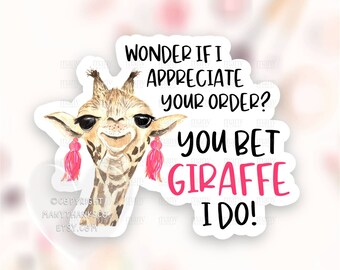I Appreciate Your Order Sticker PNG, Giraffe Pun Small Business Thank You Label, Cute Earrings Happy Mail Package Seals, Cricut Download SVG