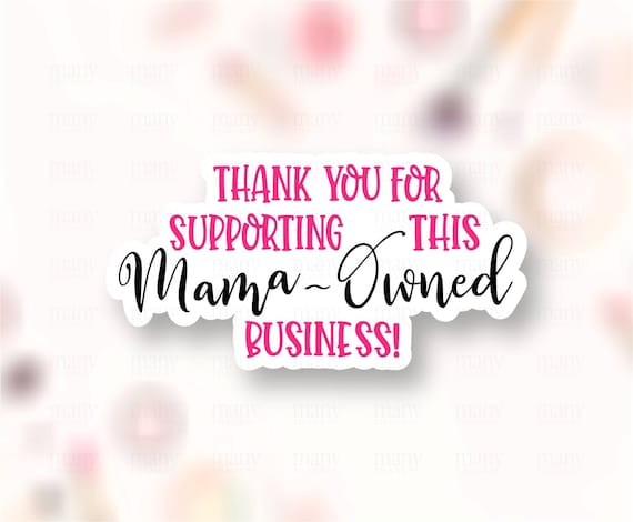 Thank You For Supporting This Mama Owned Business Sticker Png Etsy