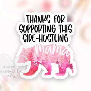 Gracias por apoyar esta pegatina de Mama Bear PNG, Side Hustle Business Happy Mail Label, Thank You Package Seals, Cricut Avery Print Cut SVG