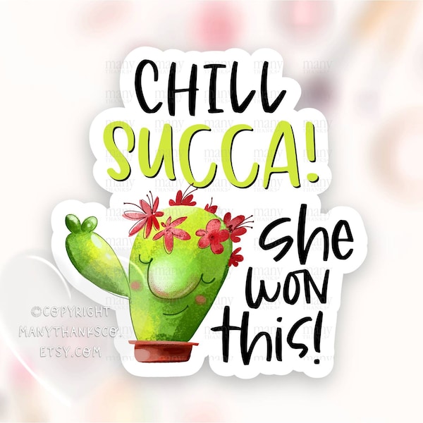 Chill Succa She Won This Sticker PNG, Cactus Pun Small Business Thank You Labels, Happy Mail Package Seals, Cricut Avery Print Cut Download