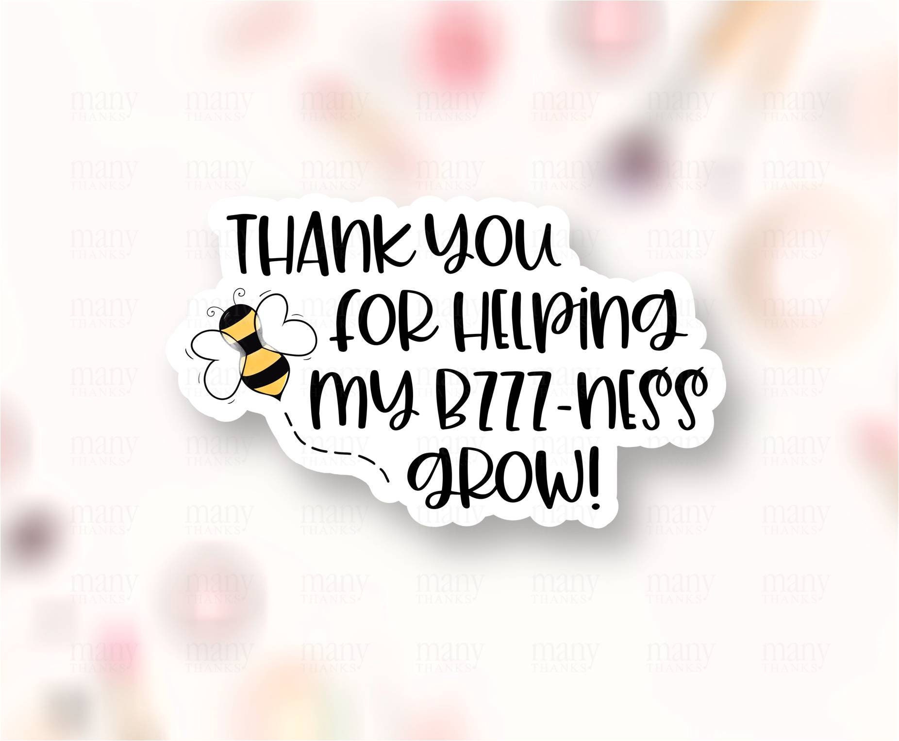 Thank You For Helping My Business Grow Sticker Png Bee Pun Etsy