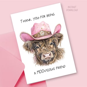 Grazie per essere un amico meraviglioso biglietto d'auguri stampabile, modello di gioco di parole sulla mucca delle Highlands occidentali, divertente biglietto pieghevole con cappello da cowgirl femminile