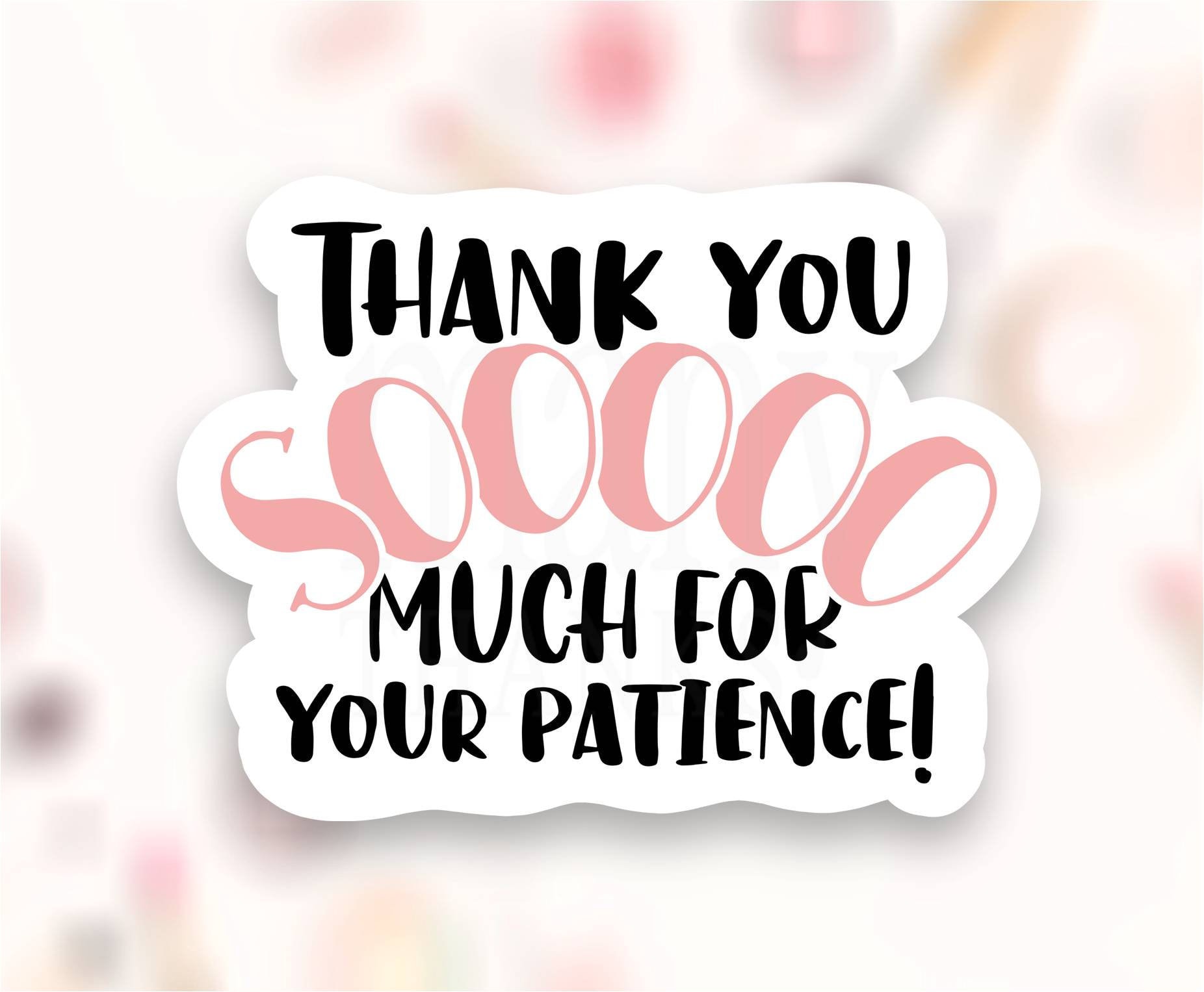 Thank You for Your Patience Sticker PNG Small Business Etsy New Zealand