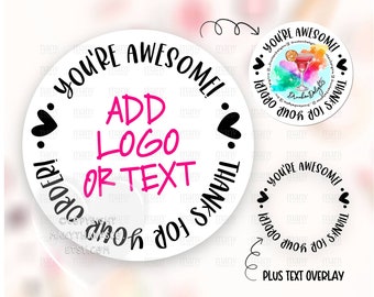 Add Your Logo Sticker PNG, DIY Personalized Thanks for Your Order Small Business Label, Happy Mail Package Seals, Print Cut Cricut Avery