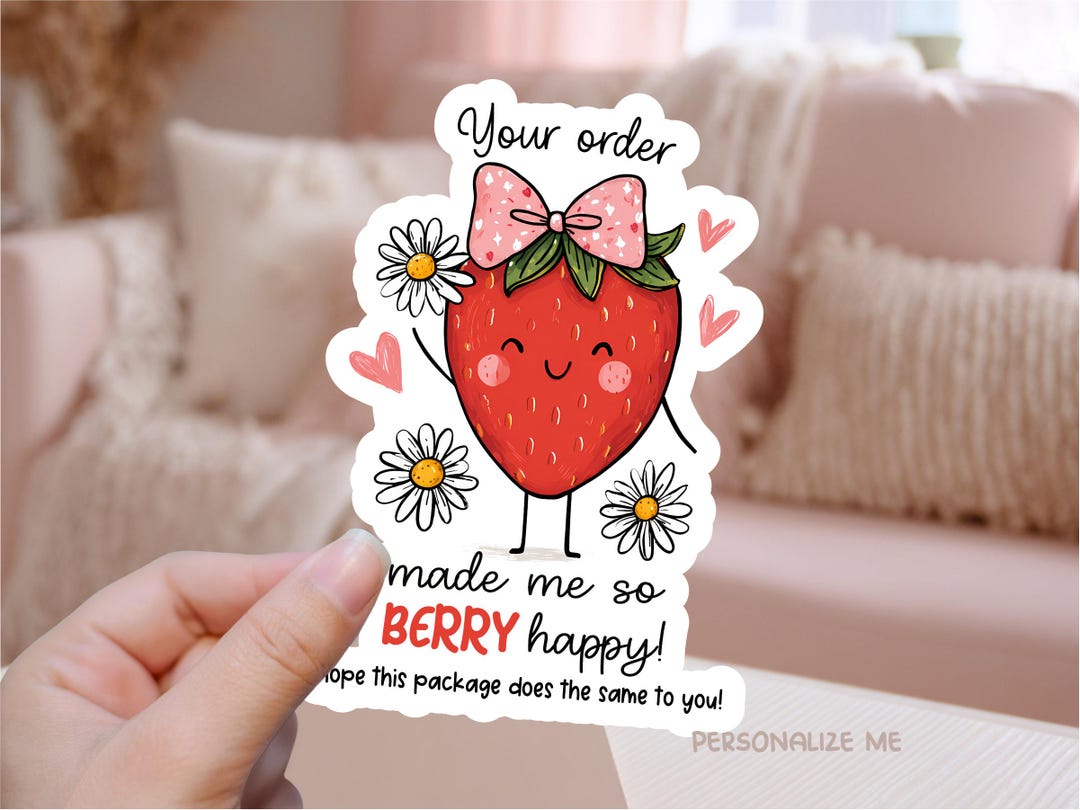 Your Order Made Me so Happy Printable Sticker PNG, Cute Strawberry Pun ...