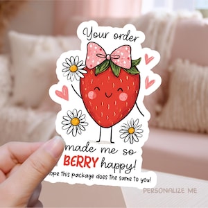 Votre commande m'a rendu si heureux autocollant imprimable PNG, étiquette de petite entreprise mignon jeu de mots aux fraises, emballage de la boutique modèle de découpe impression Cricut