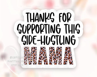Thanks for Supporting My Small Business Sticker PNG, Side Hustle Mama Happy Mail Labels, Thank You Package Seals, Cricut Avery Print Cut SVG
