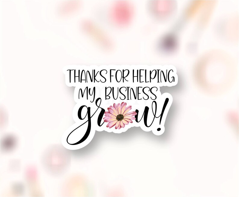 Thanks for Helping My Business Grow Sticker PNG Pink Flower Etsy
