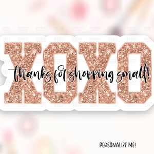 XOXO Thanks For Shopping Small Sticker Download PNG, Roségold Glitzer Small Business Happy Mail Etiketten, Paket Siegel, Cricut Template SVG