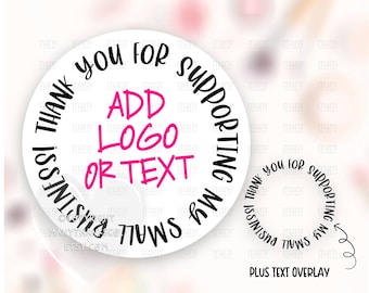 Add Logo Sticker Download, Personalized Round Thank You for Supporting Small Business Labels, Cute Shop Supplies, Cricut Avery Template SVG
