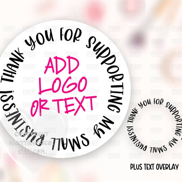 Add Logo Sticker Download, Personalized Round Thank You for Supporting Small Business Labels, Cute Shop Supplies, Cricut Avery Template SVG