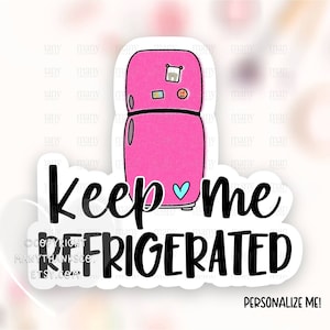 Keep Me Refrigerated Sticker Download, Small Business Label, Food Lotion Balm Shop Package Decals, Cricut Template Download PNG SVG