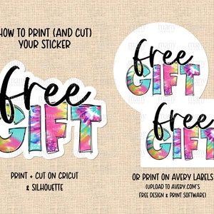 May include: Two printable sticker designs with a tie-dye background and the text "free gift" in black. Instructions for printing and cutting the stickers are included.