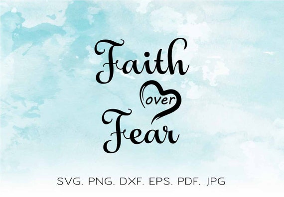 faith over fear quotes