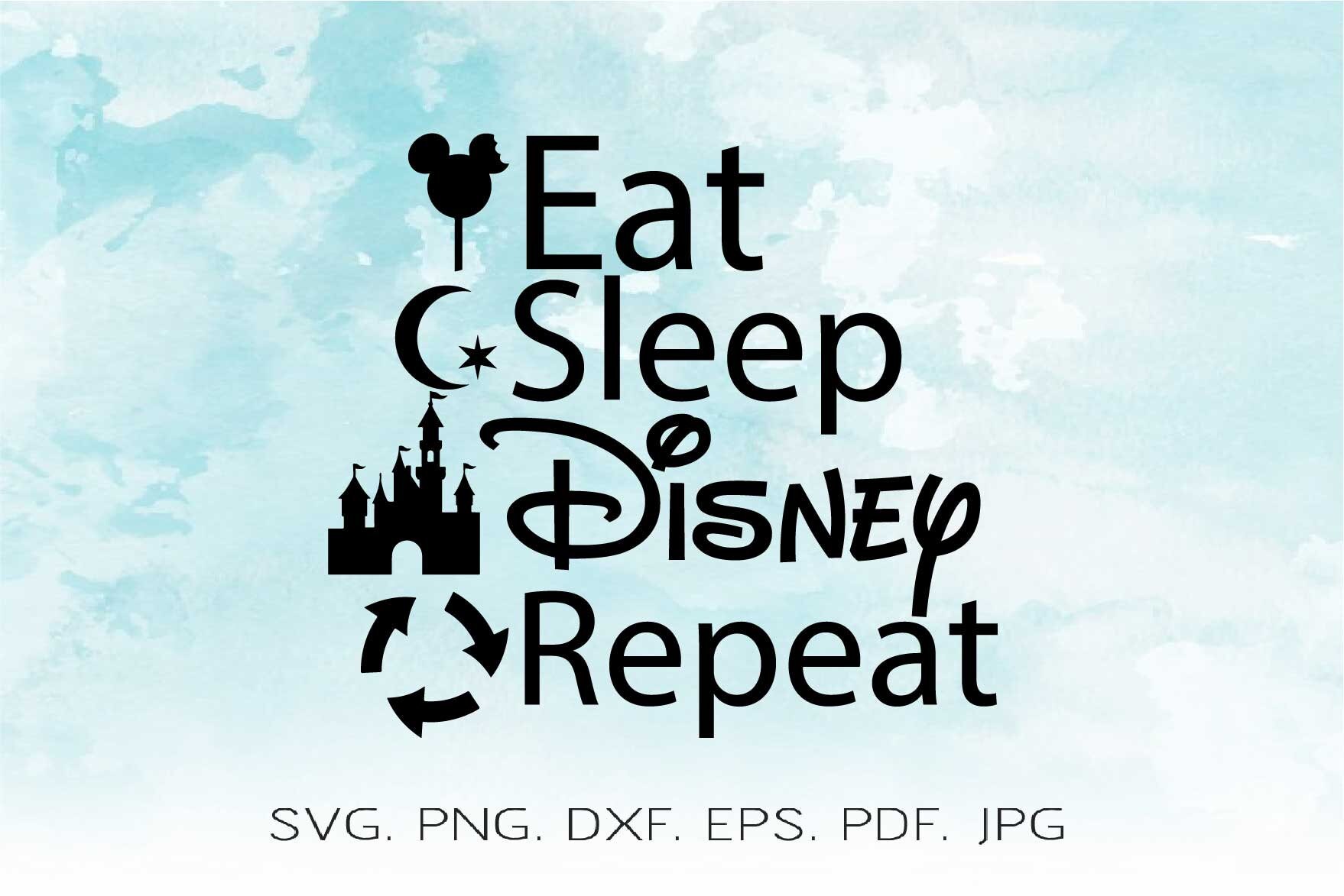 Download Eat Sleep Disney Repeat Svg Disney Lover Svg Funny Quote ...