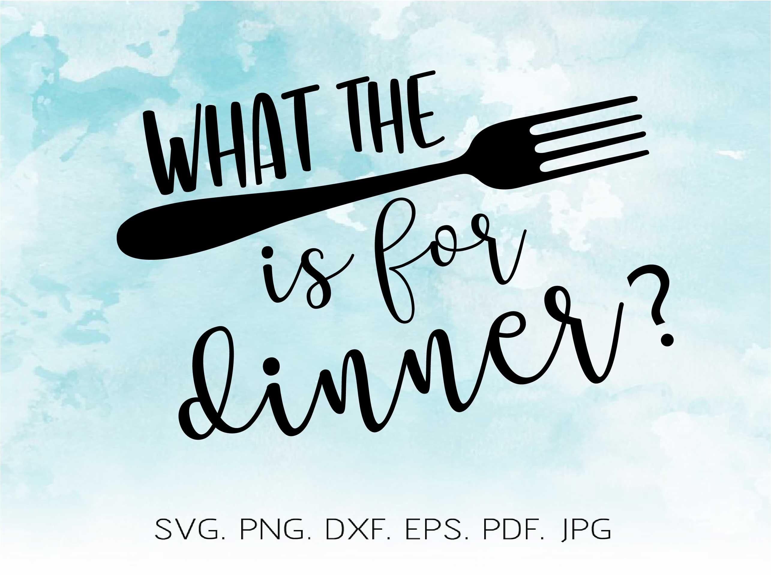 What The Fork Is For Dinner Svg Kitchen Tools Svg Tea Towel Etsy
