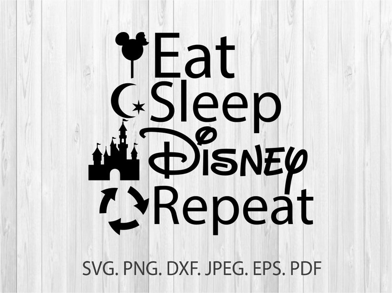 Download Eat Sleep Disney Repeat Svg Disney Lover Svg Funny Quote ...