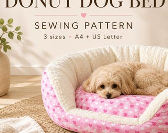 Donut Dog Bed Sewing Pattern PDF, 3 Sizes, Cozy Bolster Pet Bed, Dog & Cat Bed Tutorial, Printable Pattern A4 + US Letter, Digital Download