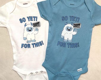 Goose Baby Onesie - So Yeti For This!