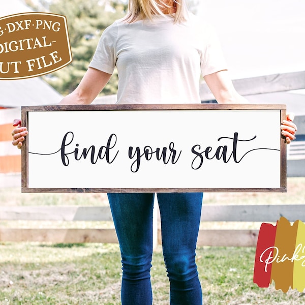 SVG Files, Find Your Seat Svg, Wedding Sign Svg, Wedding Svg, Seating Sign, Commercial Use, Cricut, Silhouette, Digital Cut Files, DXF PNG