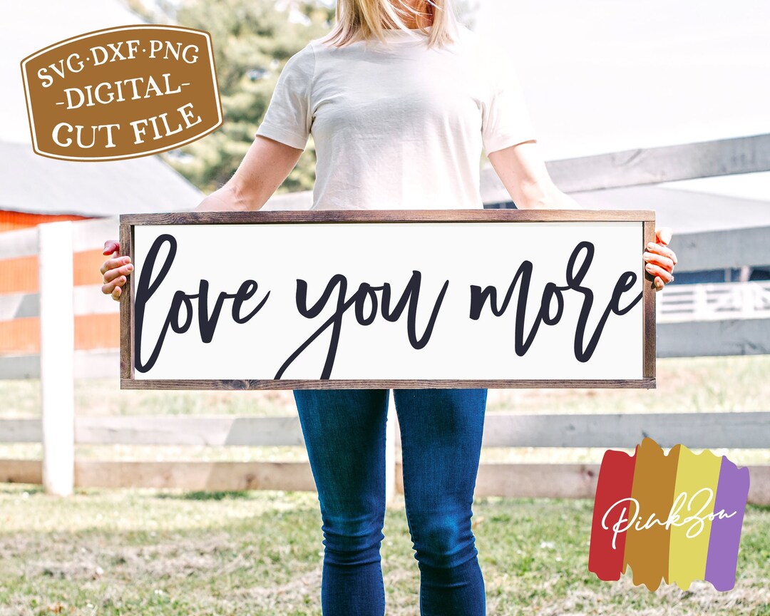 SVG Files Love You More Svg Valentine’s Day Oversized - Etsy