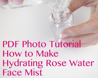 Receta de bruma hidratante de agua de rosas: Tutorial fotográfico en PDF para el cuidado de la piel