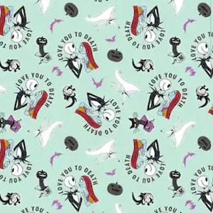 May include: A teal background with a repeating pattern of Jack Skellington and Sally from the Nightmare Before Christmas. The pattern includes the text "Love You To Death" in a circle around the characters. There are also bats, pumpkins, and other Halloween-themed elements in the pattern.