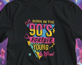 90s Party T-Shirt Born in the 90s – Retro 90s Outfit, 90s T-Shirt, Birthday Gift for the 90s Generation, Festival Nostalgia Party Clothing