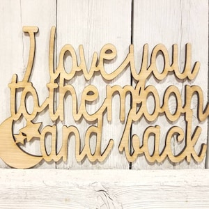 I Love You to the Moon and Back - laser wood cut sign wall decor gift wreath quote phrase saying baby nursery wedding bridal shower