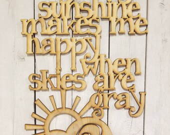 My Only Sunshine Makes Me Happy When Skies Are Gray - laser wood sign wall decor unfinished lover gift wreath quote phrase saying you are my