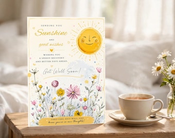 Op de afbeelding: Een rechthoekige wenskaart met een illustratie van een gele zon en een veld met kleurrijke wilde bloemen. De tekst luidt: Sending you Sunshine and good wishes, Wishing you a speedy recovery and better days ahead, Get Well Soon!, Take care, rest well, and know you're in our thoughts.