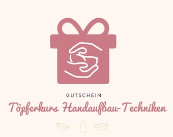 Gutschein Töpferkurs Handaufbautechniken