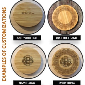 May include: Four examples of a round, wooden wireless charging pad with different customization options. The first option shows the name "ERICA" engraved on the pad. The second option shows a decorative frame engraved around the edge of the pad. The third option shows the name "ERICA" engraved inside a decorative frame. The fourth option shows the name "ERICA" engraved inside a decorative frame with a small design above the name.