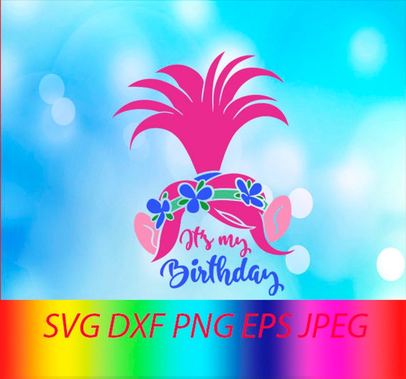 Download SVG Poppy Trolls Poppy Its my birthday Vector Layered Cut File | Etsy