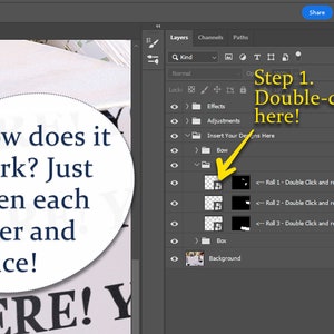May include: A screenshot of a software interface with layers, channels, and paths options. Text in the image reads "Step 1. Double-click here!" and "How does it work? Just open each layer and place!"