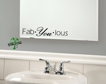 Fabulous Mirror Decal, Fabulous Vinyl Decal, Bathroom Vinyl, Wall Vinyl, Fab-You-lous, Inspirational Art, Encouraging Art