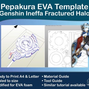 May include: A digital template for a Genshin Ineffa Fractured Halo, designed for EVA foam. The image shows a 3D model and a paper template, with text indicating it's ready to print on A4 and Letter sizes. Includes a material and tool guide.