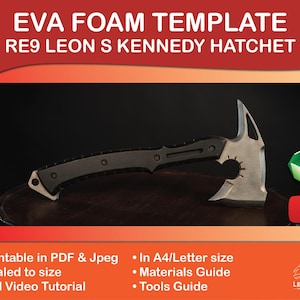 May include: An EVA foam template for a RE9 Leon S Kennedy Hatchet. The hatchet has a silver blade and a black handle. The image includes text that says "EVA FOAM TEMPLATE RE9 LEON S KENNEDY HATCHET".