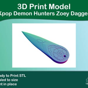 Puede incluir: Modelo impreso en 3D de una daga, con una hoja verde azulado y un mango detallado. El texto "3D Print Model Kpop Demon Hunters Zoey Dagger" se muestra encima de la daga. El texto adicional incluye "Ready to Print STL", "Scaled to size" y "Print in place."