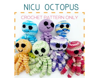 May include: Crochet pattern for a NICU octopus, featuring six colorful octopus plushies in various colors, including orange, green, purple, pink, blue, and yellow. The pattern is available for purchase.