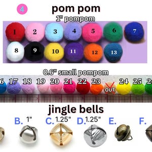 May include: A collection of craft supplies featuring two rows of pom poms and one row of jingle bells. The top row shows 1-inch pom poms in various colors numbered 1-13. The middle row shows 0.6-inch pom poms numbered 14-28. The bottom row displays jingle bells labeled A-F with sizes 1 inch and 1.25 inches.