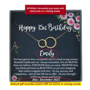 May include: A gold-toned necklace with two interlocking circular pendants presented in a dark gift box. The card features floral accents and the text: Happy 15th Birthday, Emily, and a message about being brave, stronger, and smarter, signed Alex, December 2025.